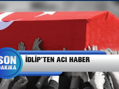İDLİP’TEN ACI HABER