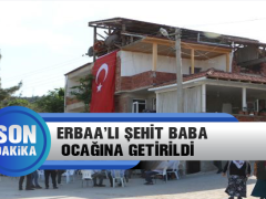 Erbaa’lı Şehit Baba Ocağına Getirildi