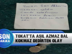 Tokat’ta Asıl Azmaz Bal Kokmaz Dedirten Olay