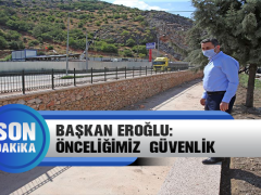 Başkan Eroğlu: Önceliğimiz  Vatandaşımızın Güvenliği