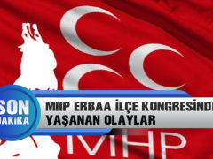 Mhp Erbaa İlçe Kongresinde Yaşanan Olaylar