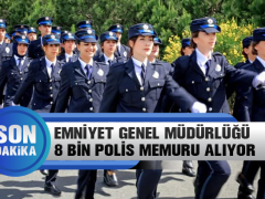 Emniyet Genel Müdürlüğü 8 Bin Polis Memuru Alacak