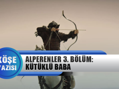 Alperenler Bölüm 3: Kütüklü Baba (En Mükemmel Silah)