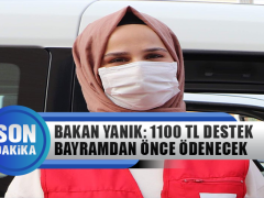 Bakan Derya Yanık: 1100 tl Destek Bayramdan Önce Ödenecek