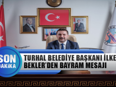 Turhal Belediye Başkanı İlker Bekler’den Ramazan Bayramı Mesajı