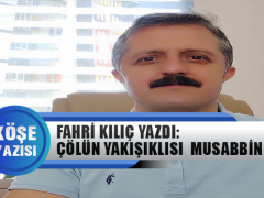 Fahri Kılıç Yazdı: Çölün Yakışıklısı Musab Bin Umeyr