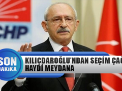 Kılıçdaroğlu’ndan Seçim Çağrısı: Haydi Meydana