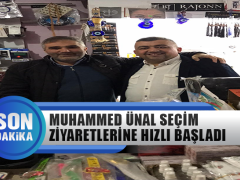 Muhammed Ünal Seçim Ziyaretlerine Hızlı Başladı
