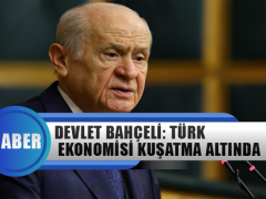 Devlet Bahçeli: Türk Ekonomisi Kuşatma Altında