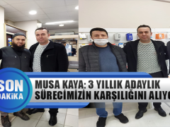Musa Kaya: 3 Yıllık Adaylık Sürecimizin Karşılığını Alıyoruz