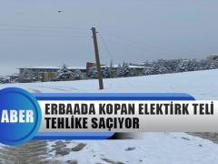 Erbaada Kopan Elektrik Teli Tehlike Saçıyor