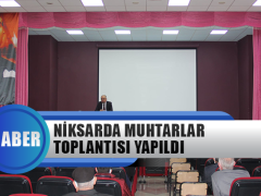 Niksar’da Kaymakam İlhami Doğan Başkanlığında Muhtarlar Toplantısı Yapıldı