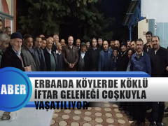 Erbaada Köylerde Köklü İftar Geleneği Coşkuyla Yaşatılıyor