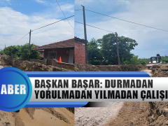 Başkan Başar: Durmadan Yılmadan Yorulmadan Çalışıyoruz