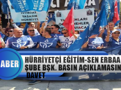Hürriyetçi Eğitim-Sen Erbaa Şube Başkanlığı’ndan Basın Açıklamasına Davet