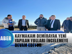 Erbaa Kaymakamı Demirayak Yeni Yapılan Yolları İncelemeye Devam Ediyor