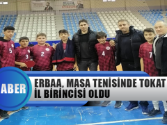 Erbaa Tepeşehir Yatılı Bölge Okulu Masa Tenisinde Tokat İl Birincisi Oldu