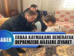 Erbaa Kaymakamı Dr. İsmail Altan Demirayak’tan Depremzede Ailelere Ziyaret