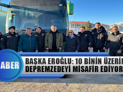 Başkan Eroğlu: 10 Binin Üzerinde Depremzedeyi Misafir Ediyoruz
