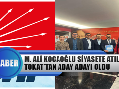 M. Ali Kocaoğlu Siyasete Atıldı Tokat’tan Aday Adayı Oldu