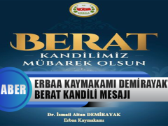 Erbaa Kaymakamı Altan Demirayak’ın Berat Kandili Mesajı