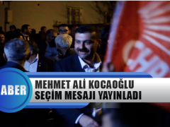 Chp Milletvekili Adayı Mehmet Ali Kocaoğlu Seçim Mesajı Yayınladı