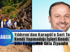 Yıldırım’dan Karagöl’e Sert Tepki: Kendi Yapmadığı İşleri Kendi Yapmış Gibi Paylaşmak Akla Ziyandır