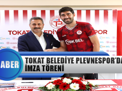 Tokat Belediye Plevnespor’da İmza Töreni
