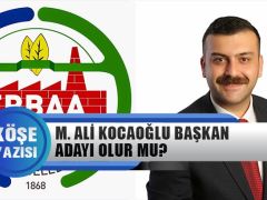 F. Kaplan: M. Ali Kocaoğlu Aday Olur mu?