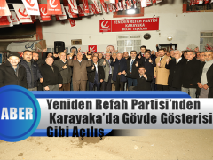 Yeniden Refah Partisi’nden Karayaka’da Gövde Gösterisi Gibi Açılış