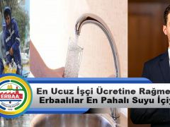 En Ucuz İşçi Ücretine Rağmen Erbaalılar En Pahalı Suyu İçiyor