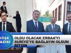 Fatih Kaplan: Oldu Olacak Erbaa’yı Suriye’ye Bağlayın Olsun Bitsin