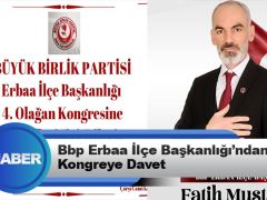 Büyük Birlik Partisi Erbaa İlçe Başkanlığında Kongre Heyecanı