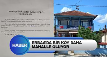 Erbaa’da Bir Köy Daha Mahalle Oluyor