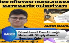 Erbaalı İsmail Eren Altunoğlu Matematik Olimpiyatlarında Şampiyon Oldu