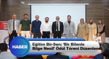 Eğitim Bir-Sen: ‘Bir Bilenle  Bilge Nesil’ Ödül Töreni Düzenlendi