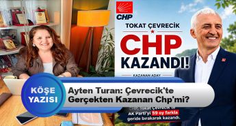 Ayten Turan: Çevrecik’te Gerçekten Kazanan Chp’mi?