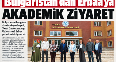 Bulgaristan’dan Erbaa’ya Akademik Ziyaret